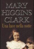 img Mary Higgins Clark - Una luce nella...