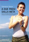 img Francesca Sanzo - A due passi dalla meta (2018)