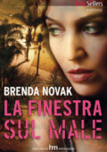 Brenda Novak - La finestra sul male (2018)