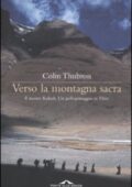 Colin Thubron - Verso la montagna sacra (2011)