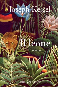 Joseph Kessel – Il leone (2011)