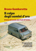 img Bruno Gambarotta - Il colpo degli uomini d