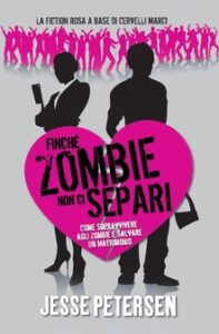 Jesse Petersen – Finché zombie non ci separi. Vol. 1 (2013)