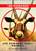 Stefania Longhetti - 100 domande sugli animali  (2012)