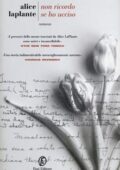 Alice Laplante - Non ricordo se ho ucciso (2012)