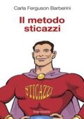 img Carla Ferguson Barberini - Il metodo sticazzi (2011)