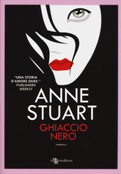Anne Stuart – Ghiaccio nero (2015)