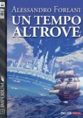 Alessandro Forlani - Un tempo altrove (2016)