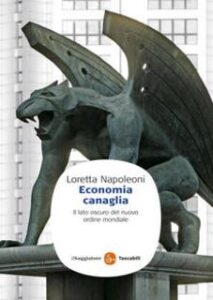 Loretta Napoleoni – Economia canaglia. Il lato oscuro del nuovo ordine mondiale (2009)