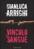 Gianluca Arrighi - Vincolo di sangue (2012)