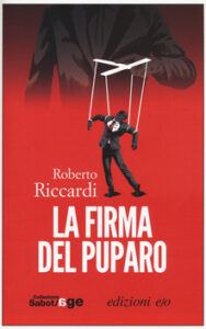 Roberto Riccardi – La firma del puparo (2015)