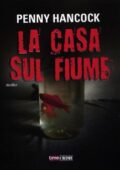 img Penny Hancock - La Casa Sul Fiume (2012)