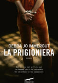 Debra Jo Immergut - La prigioniera (2018)