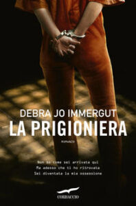 Debra Jo Immergut – La prigioniera (2018)
