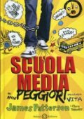 James Patterson, Chris Tebbetts - Scuola media. Gli anni peggiori della mia vita (2013)