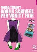 Emma Travet - Voglio scrivere per Vanity Fair (2014)