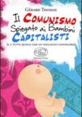 img Gérard Thomas - Il comunismo spiegato ai bambini capitalisti. (E a tutti quelli che lo voglion
