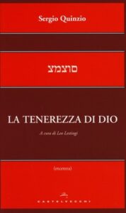 Quinzio Sergio – La tenerezza di Dio (2014)
