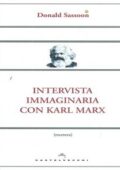 Donald Sassoon - Intervista immaginaria con Karl Marx (2014)