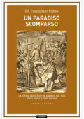 img R. B. Cunninghame Graham - Un paradiso scomparso. La storia dei Gesuiti in America del Sud tra 