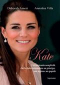 Deborah Ameri, Annalisa Villa - Kate. L'affascinante semplicità che ha fatto innamorare un principe, una regina e un popolo (2019)