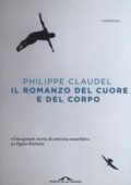 Philippe Claudel - Il romanzo del cuore e del corpo (2016)