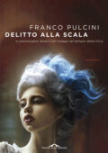 Franco Pulcini - Delitto alla Scala (2016)