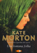 Kate Morton - Una Lontana Follia (2013)