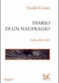 img Guido Crainz - Diario di un naufragio. Italia 2003-2013 (2013)