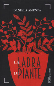 Daniela Amenta – La ladra di piante (2015)