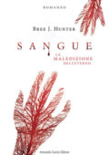 Bree J. Hunter - Sangue. La maledizione dell'eterno (2019)