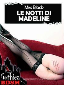 Miss Black – Le notti di madeline (2014)