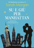 Sarah Morgan - Da Manhattan con amore Vol. 1. Su e giù per Manhattan (2017)