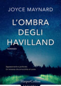 Joyce Maynard - L'ombra degli Havilland (2018)