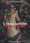Laura Di Vincenzo - Linea sottile. Il sogno di Dafne (2015)