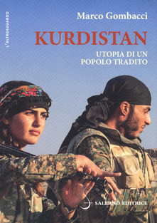 Marco Gombacci – Kurdistan. Utopia di un popolo tradito (2019)