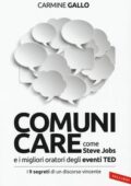 Carmine Gallo - Comunicare Come Steve Jobs e i migliori oratori degli eventi TED. I 9 segreti di un discorso vincente (2016) PDF