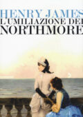 Henry James - L’umiliazione dei Northmore (2017)