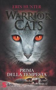 Erin Hunter – Warrior Cats Vol. 4. Prima della tempesta (2013)