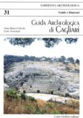 img Anna Maria Colavitti, Carlo Tronchetti - Guida archeologica di Cagliari (2003)