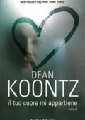 Dean Koontz - Il tuo cuore mi appartiene (2011)