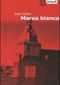 img Jean Failler - Marea bianca. Le inchieste di Mary Lester. Vol. 4  (2005)