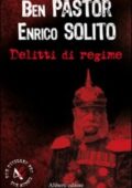 img Ben Pastor,Enrico Solito - Delitti di regime (2006)