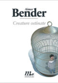 img Aimee Bender - Creature ostinate (2006)