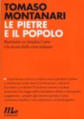 img Tomaso Montanari - Le pietre e il popolo. Restituire ai cittadini l