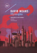 David Means - Hystopia (2017)