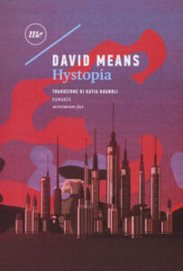 David Means – Hystopia (2017)