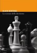 img Alain Berthoz - La scienza della decisione (2011)