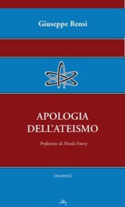 Giuseppe Rensi – Apologia dell’ateismo (2013)