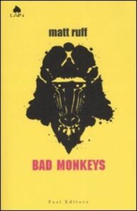 Matt Ruff – Bad Monkeys (2007)